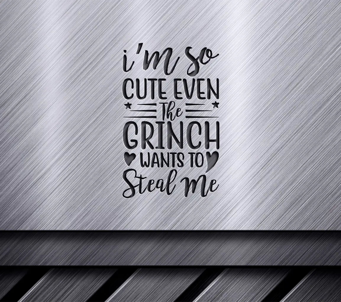 Grinch-Themed Im So Cute SVG Cut File SVG