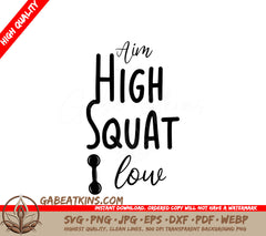 Aim High, Squat Low SVG - Gym & Fitness Motivation Poster Design SVG