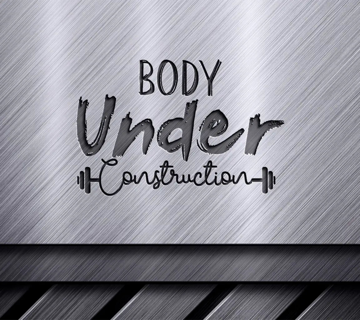 Body Under Construction SVG -  Gym Fitness Design SVG