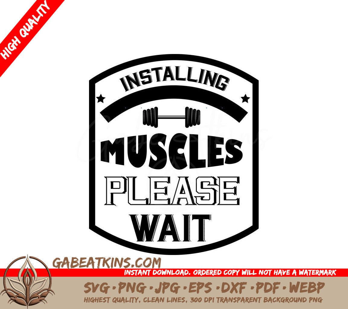 Installing Muscles Please Wait - Funny Gym SVG Design SVG