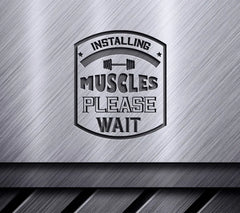 Installing Muscles Please Wait - Funny Gym SVG Design SVG