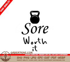 Kettlebell Sore Worth It SVG - Gym & Fitness Design SVG