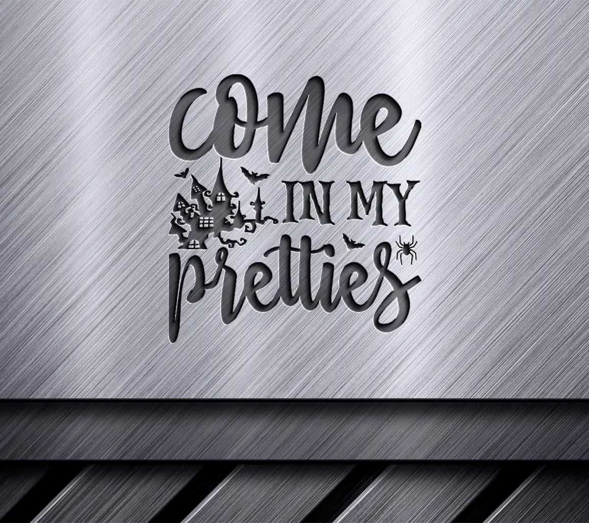 Halloween Come All In My Pretties SVG -  Typography Design SVG