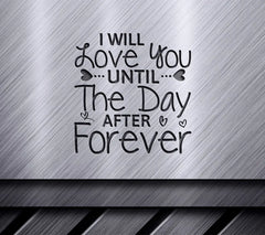 I Will Love You Until The Day After Forever SVG - Romantic Couple Quote Design SVG