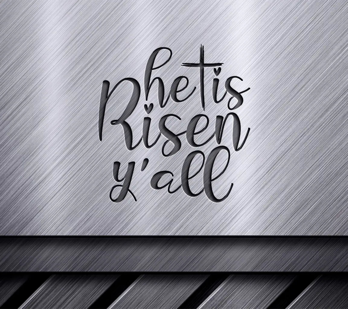 He Is Risen Yall SVG -  Easter Design SVG