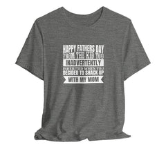 Happy Father's Day From A Kid You Inherited T-Shirt For Dads | Perfect Father's Day T-Shirt for Dad | Perfect Tee for Dads