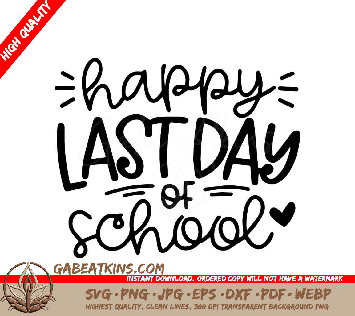 A Black And White Sign That Says Happy Last Day Of School SVG - Happy Last Day of School SVG SVG