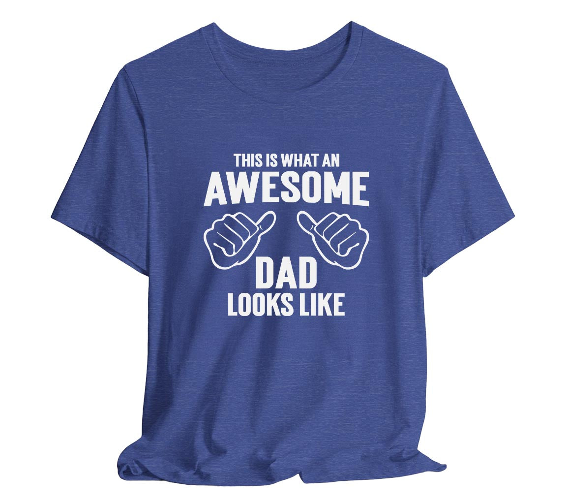 AWESOME DAD This is What an Awesome Dad Looks Like MENS T-shirt shirt  | Day gift Funny Dad Shirt GIft