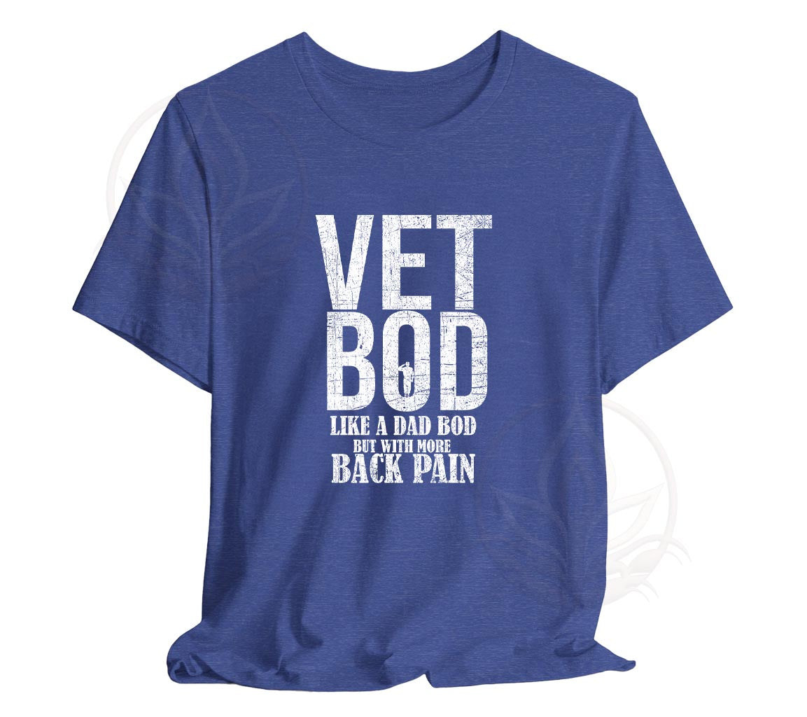 Vet Bod Like a Dad Bod But With More Back Pain Tee, Veteran T-Shirt, B | -Shirt, Back Pain Shirt, Father day tee, Vet shirt, Army veteran gift, Air Force Sweatshirt, Father day