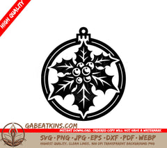 A Black And White Christmas Ornament With Holly Leaves And Berries SVG - Holly Leaf Ornament SVG