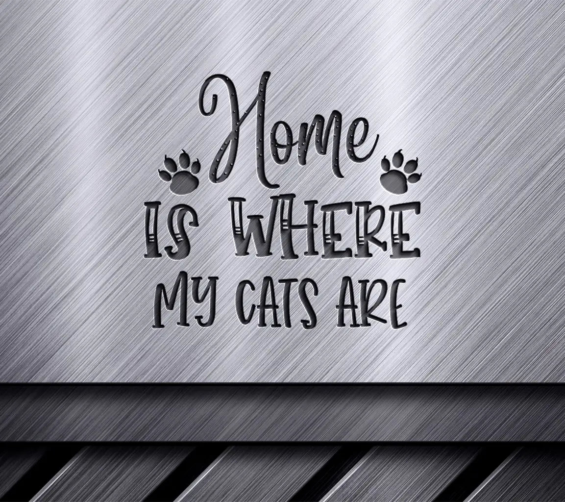 Home Is Where My Cats Are SVG Design SVG