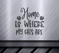 Home Is Where My Cats Are SVG Design SVG