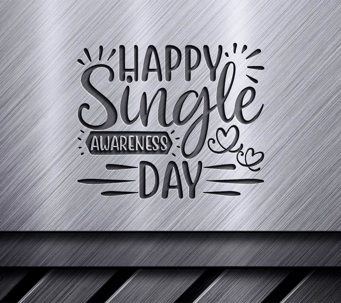 Happy Single Awareness Day SVG Design SVG