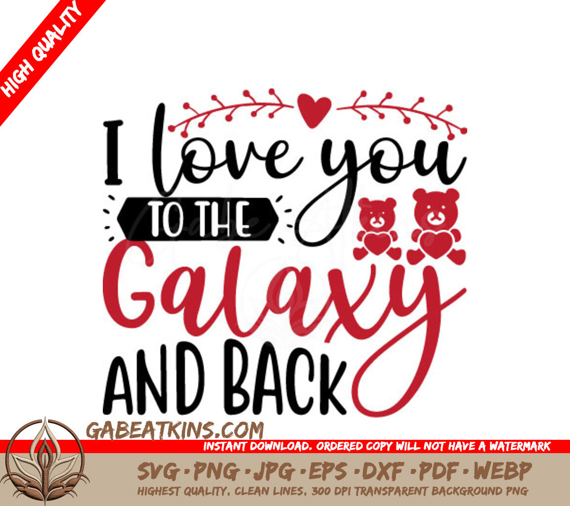 I Love You To The Galaxy And Back Valentines Day SVG Poster SVG