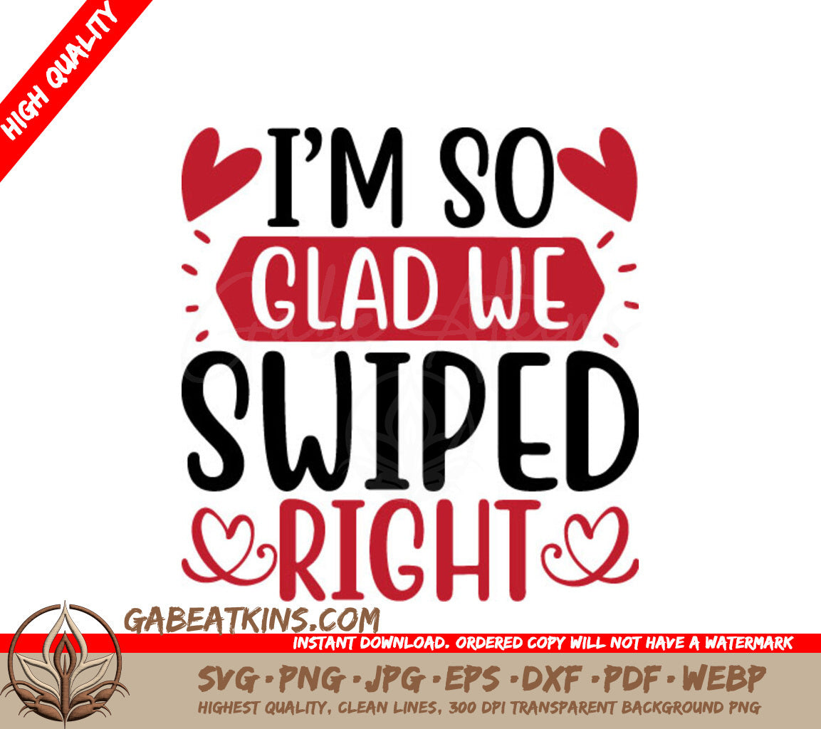 Im So Glad We Swiped Right SVG -  Couples Poster Design SVG