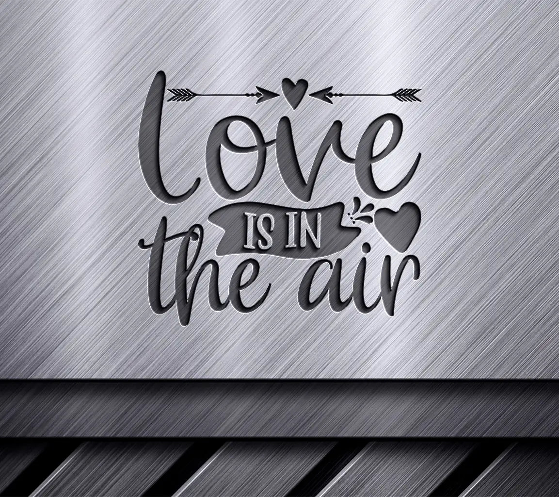 Love Is In The Air Red Sign SVG Cut File SVG