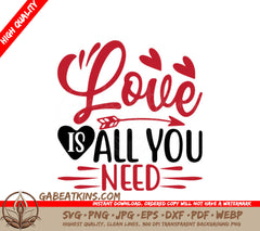 Love is All You Need Valentines Day SVG Poster Design SVG