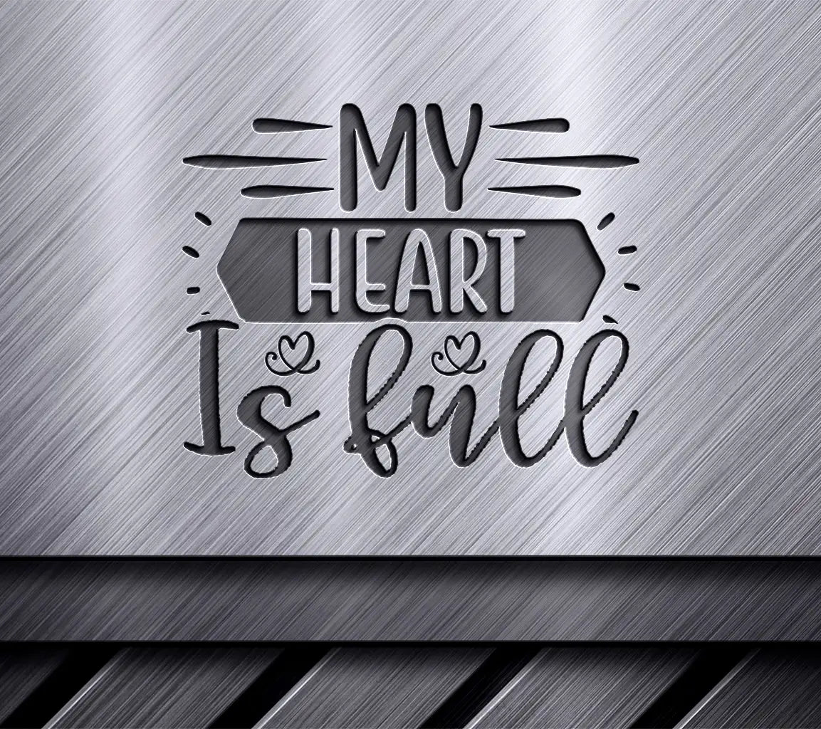  My Heart Is Full SVG Design SVG