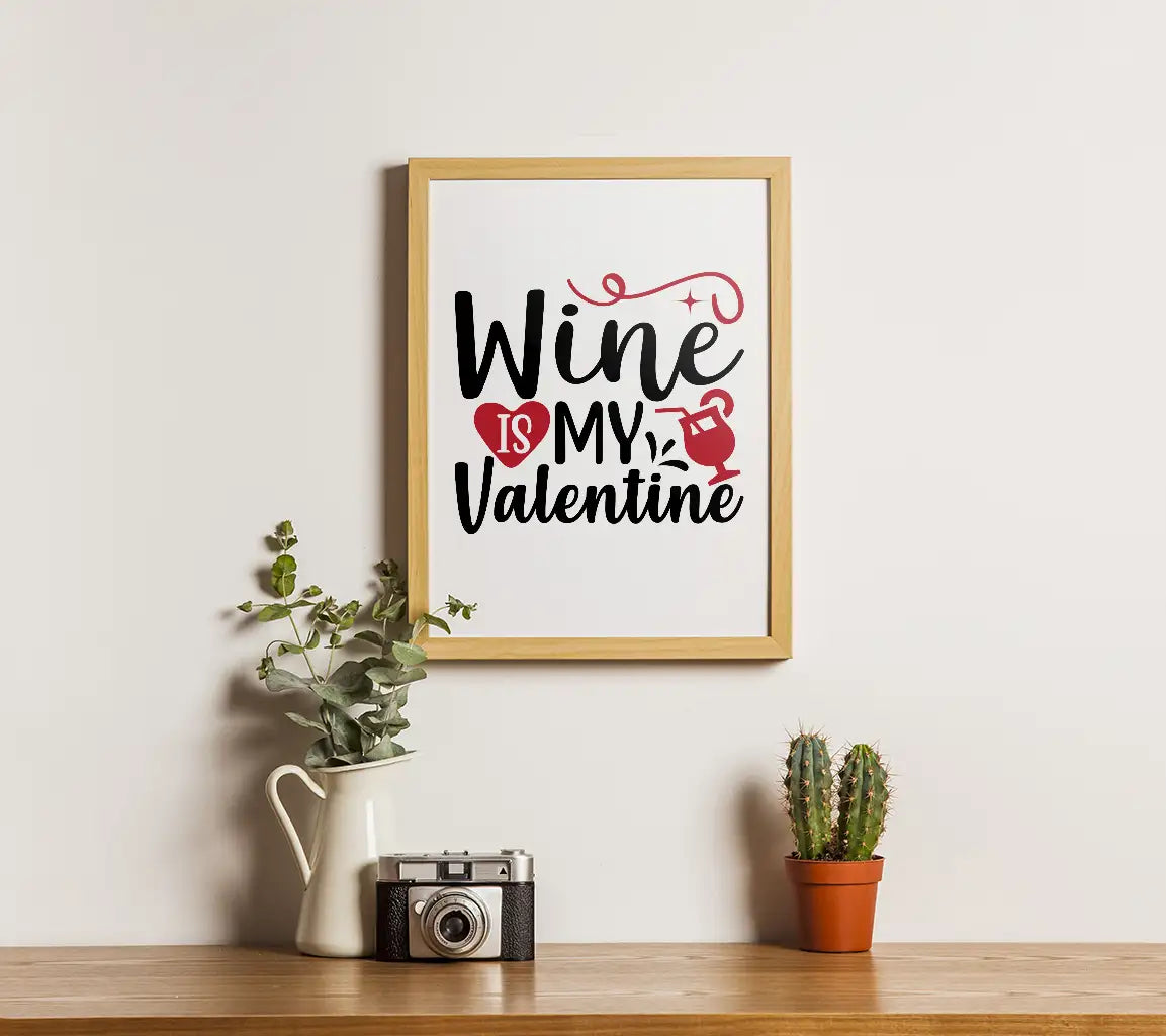 Wine Is My Valentine SVG - Heart & Wine Glass Design SVG