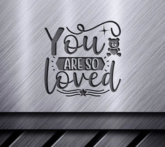 You Are So Loved Teddy Bear SVG Cut File SVG