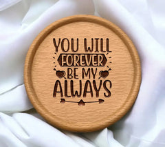 You Will Forever Be My Always SVG Cut File - Couples Love Quote SVG