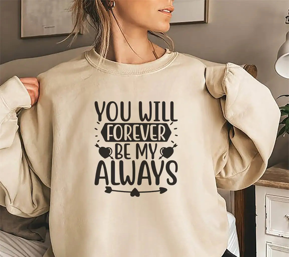 You Will Forever Be My Always SVG Cut File - Couples Love Quote SVG