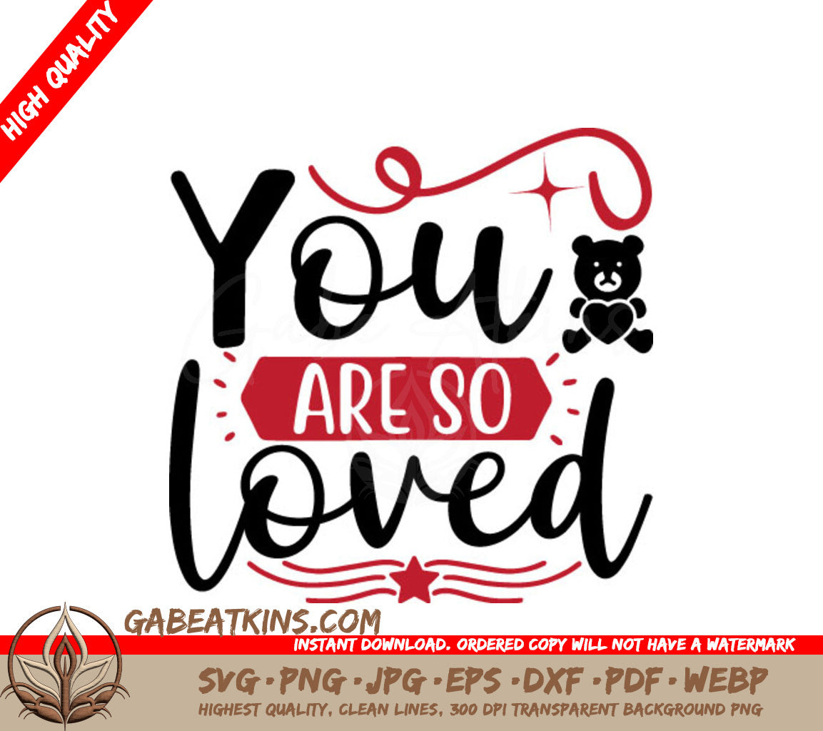 You Are So Loved Teddy Bear SVG Cut File SVG