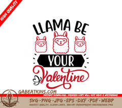 Llama Be Your Valentine SVG - Valentines Day T-Shirt Design SVG