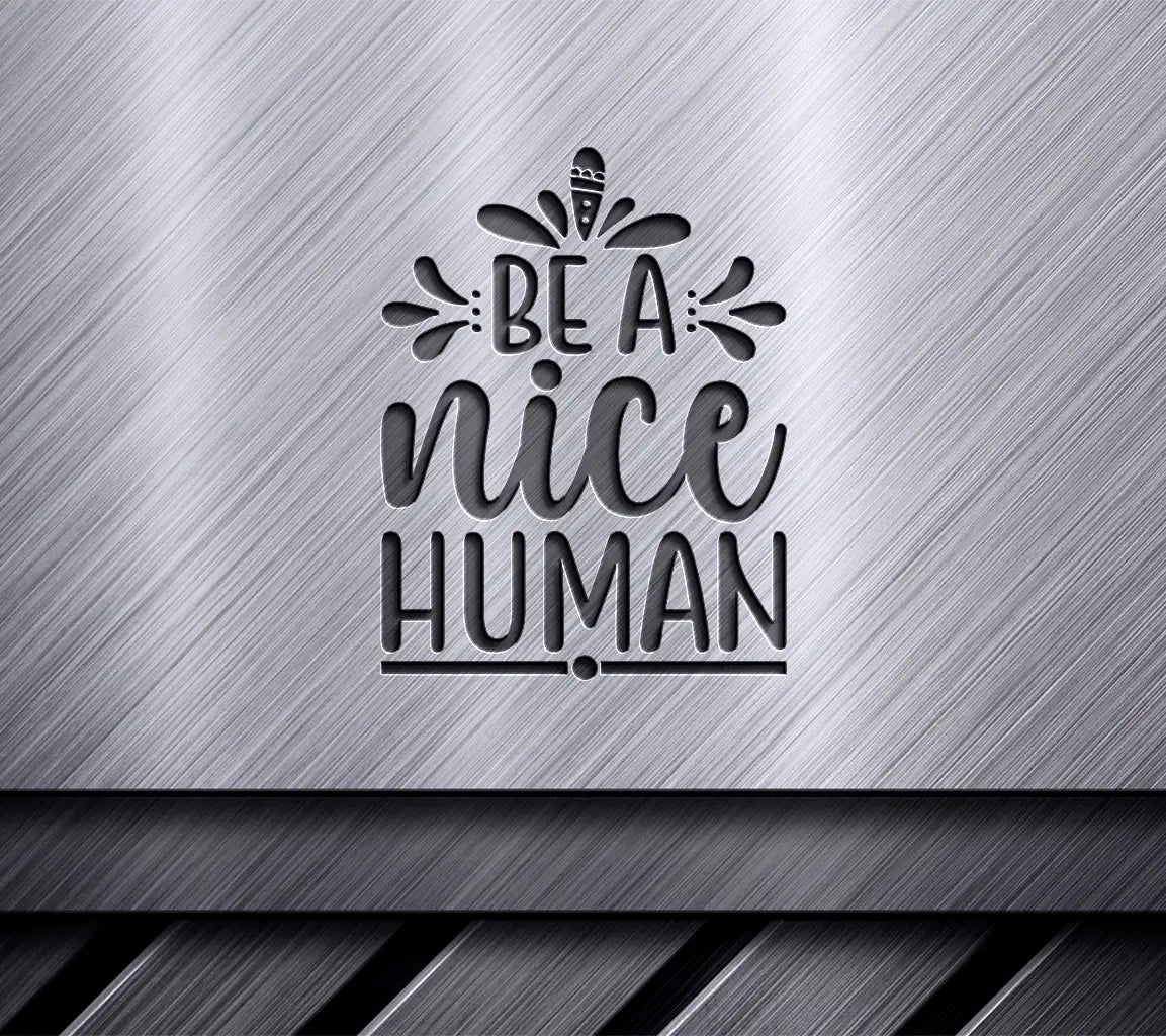 Be a Nice Human SVG Design -  SVG