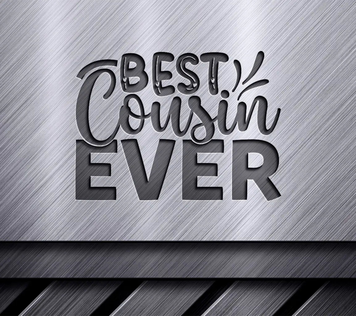 Best Cousin Ever SVG Cut File - Black Text on White Background SVG