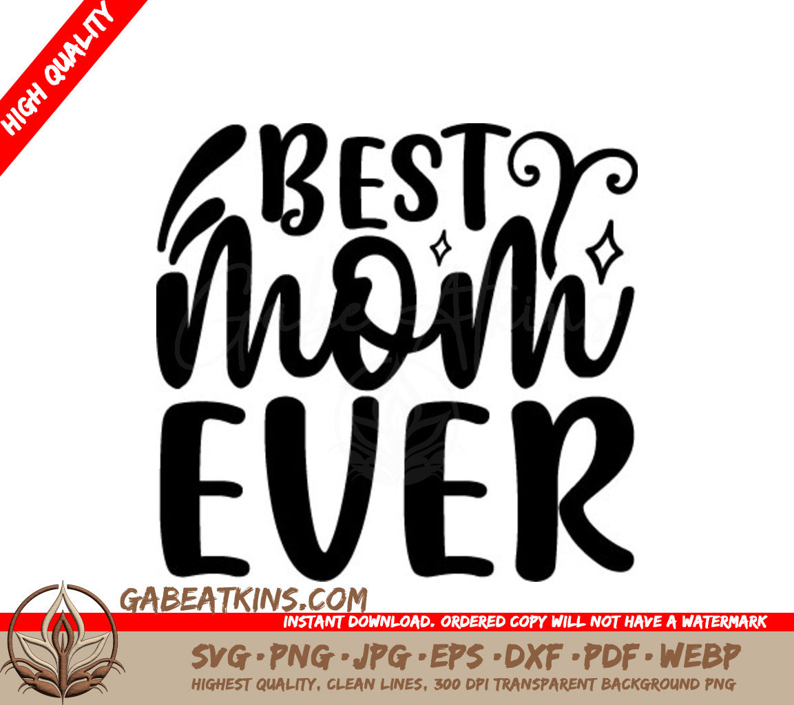 Best Mom Ever SVG Cut File -  Design SVG