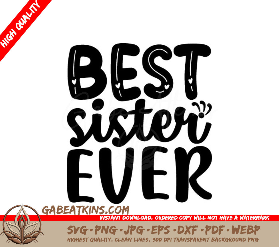 Best Sister Ever Silhouette SVG -  Heart Design SVG