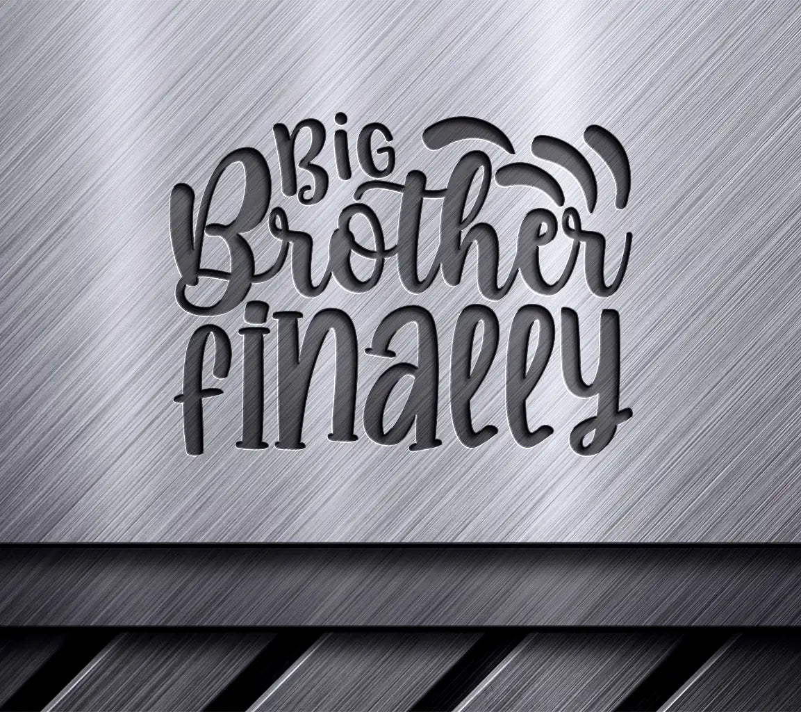 Big Brother Finally -  SVG Design SVG