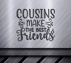 Cousins Make The Best Friends SVG Design SVG