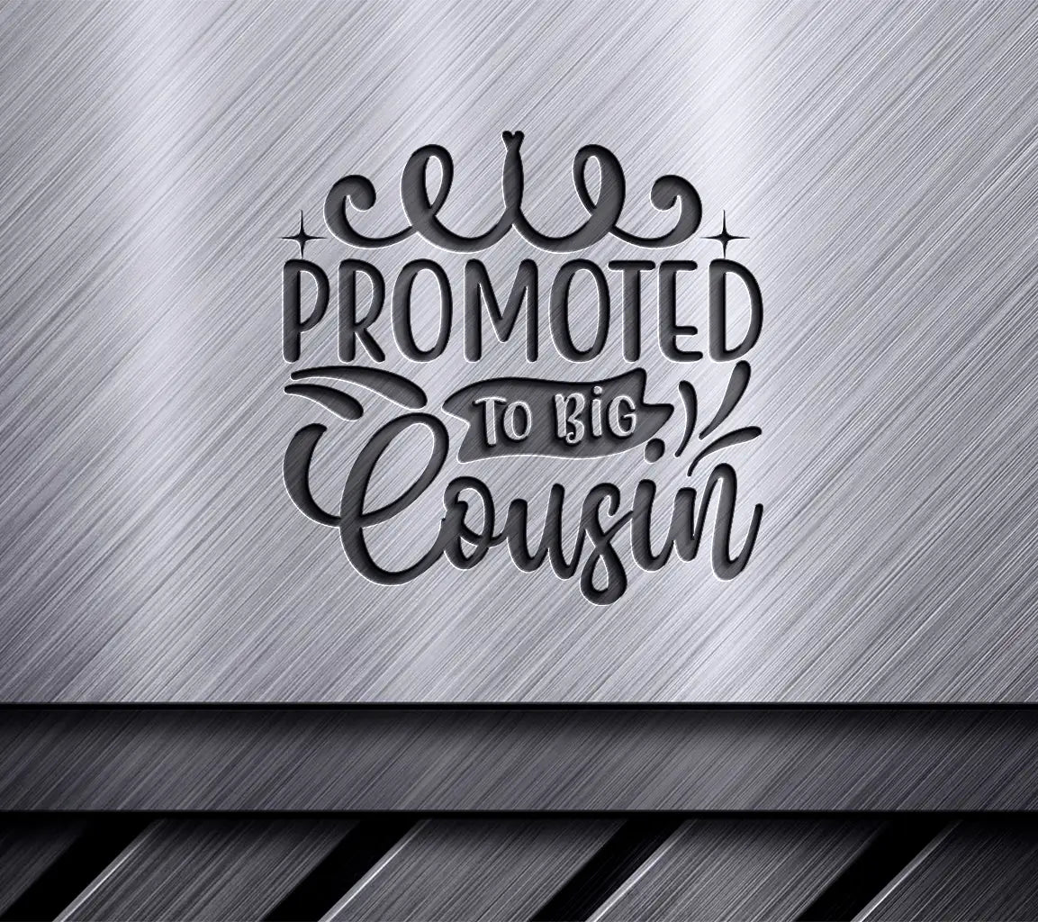 Promoted to Big Cousin SVG -  Sign SVG