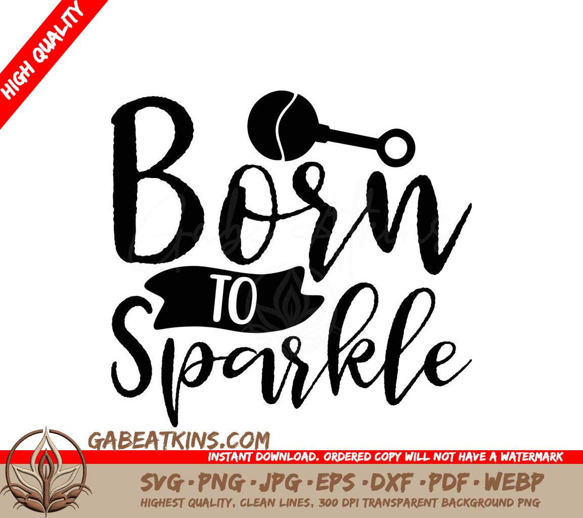 Born to Sparkle  SVG Design SVG