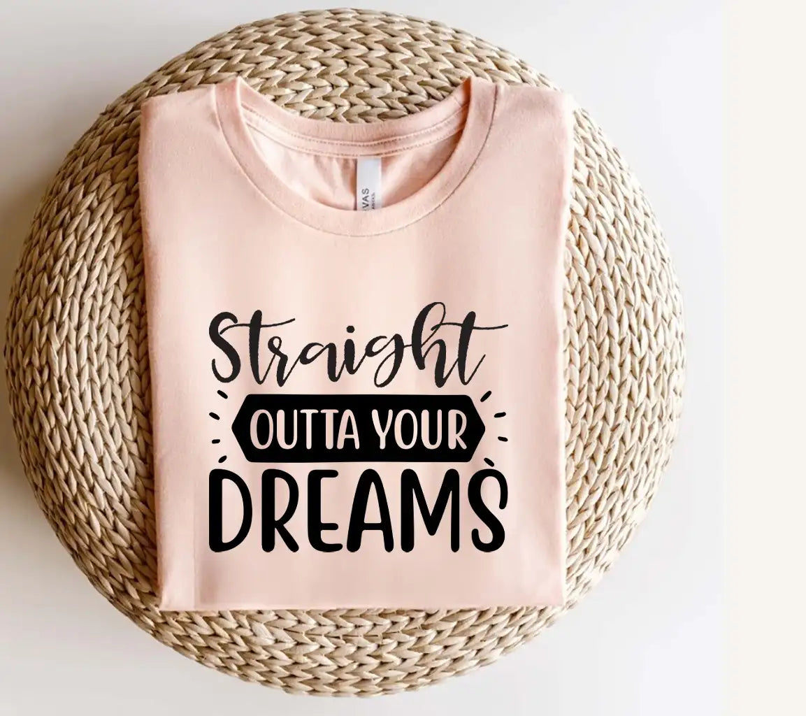 Straight Outta Your Dreams -  SVG Design SVG