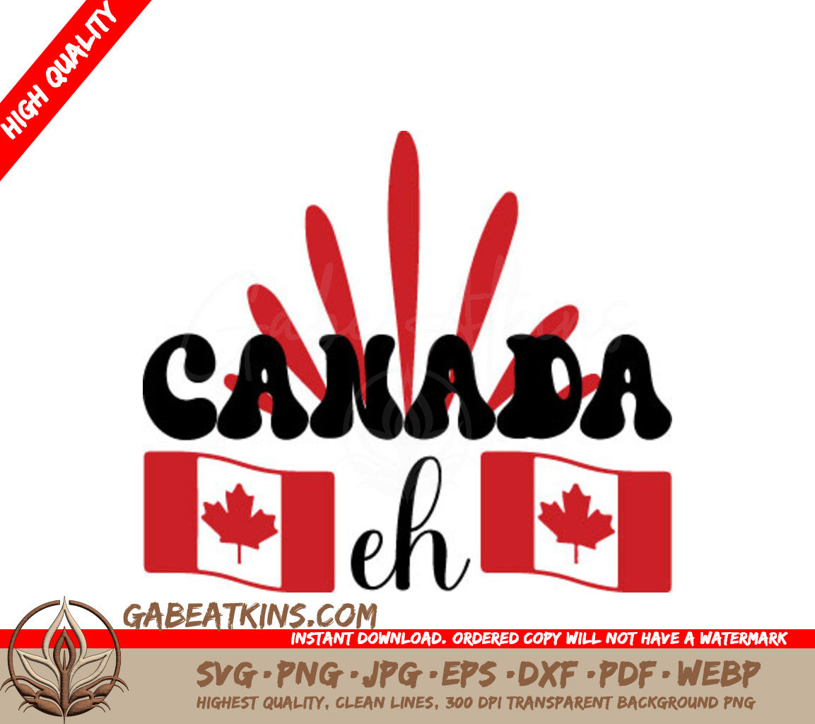 Canada Eh Design SVG with Flags - Huge Canada Day Design SVG