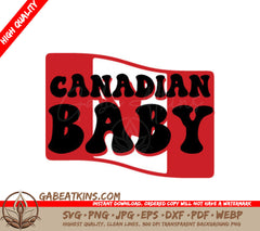 Canadian Baby SVG Design - Red & Black Canada Day Sign SVG