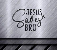 Jesus Saves Bro SVG -  Christian Design SVG