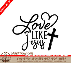 Love Like Jesus  Cross SVG Design SVG