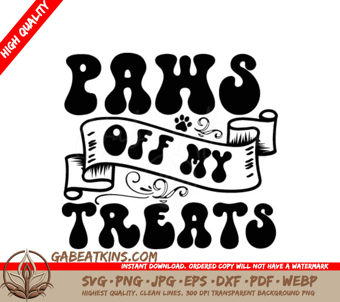 Paws Off My Treats SVG -  Banner Design SVG