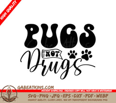 Pugs Not Drugs SVG Design -  Paw Print Design SVG