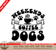 Weekend Coffee Dogs  Design SVG - Paw Prints & Coffee Cup SVG