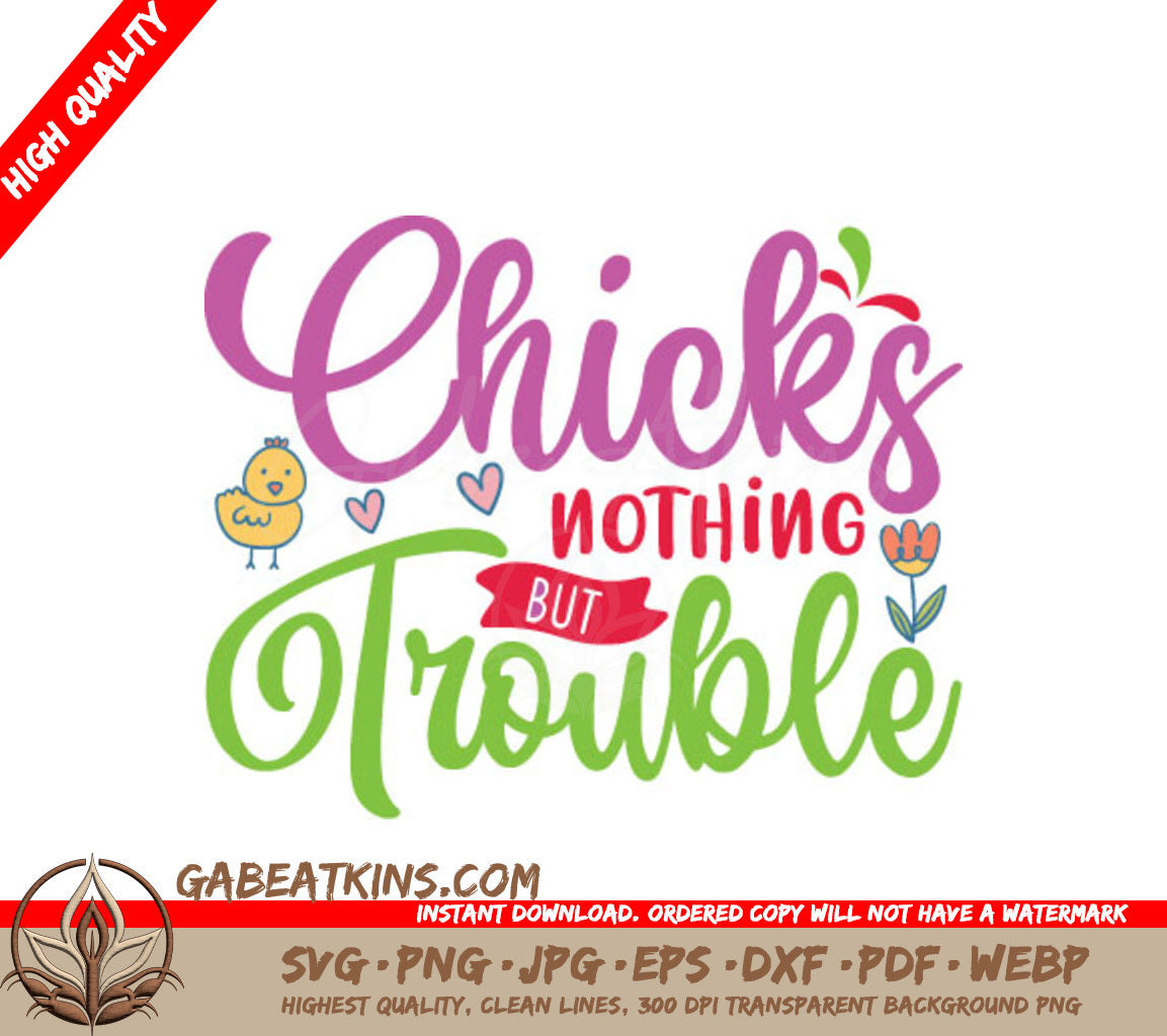 Chicks Nothing But Trouble Easter SVG Design SVG