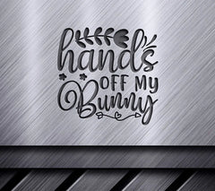 Hands Off My Bunny SVG - Colorful Easter Sign Design SVG