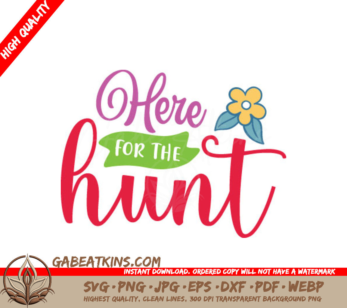 Here For The Hunt Easter Flower SVG Design SVG