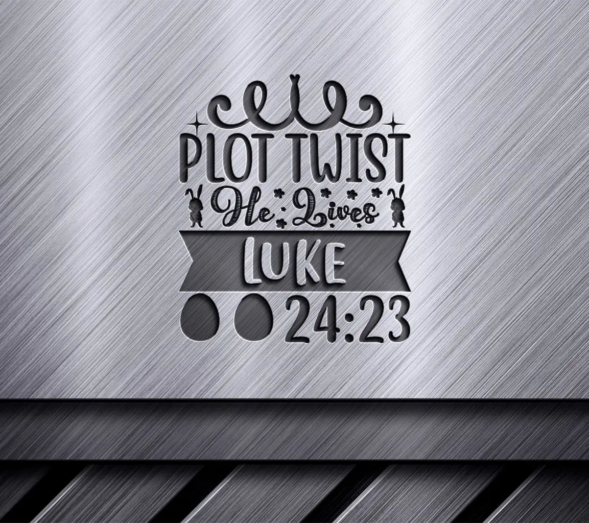 Plot Twist He Lives Luke 2423 SVG - Easter Design SVG