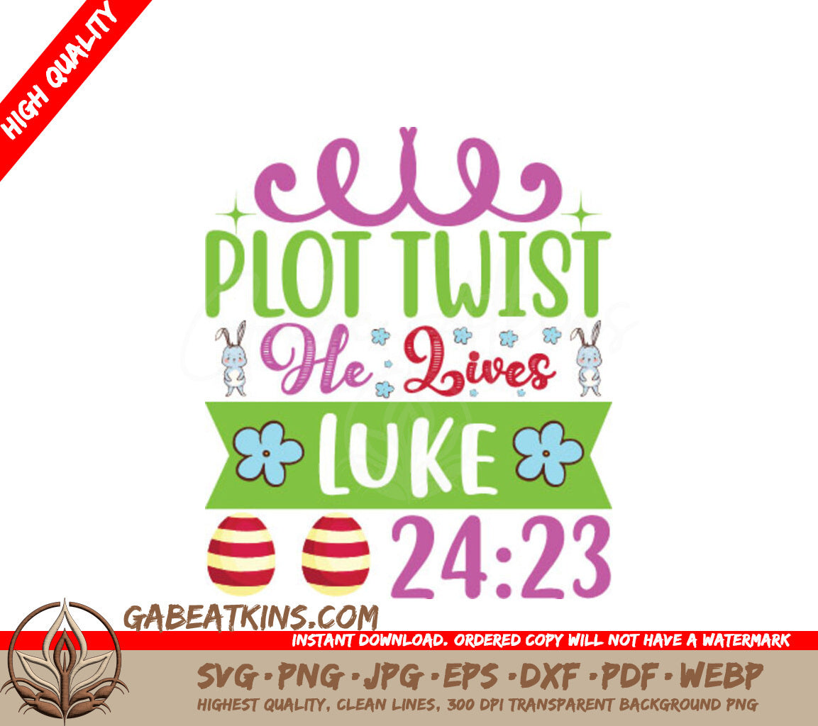 Plot Twist He Lives Luke 2423 SVG - Easter Design SVG