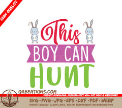 This Boy Can Hunt SVG - Easter Rabbit Hunting Design SVG